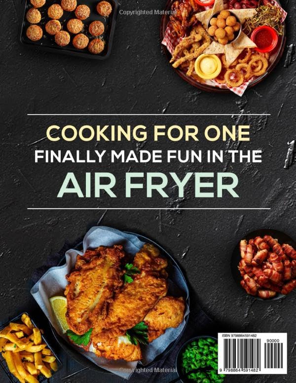 Cooking For One: Air Fryer Cookbook For Beginners: Health & Time-Saving Recipes with a comprehensive Air Fryer Cheat Sheet