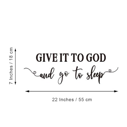 GIVE IT to GOD and go to Sleep - Christian Quotes Vinyl Wall Decal Religious Motto Positive Words Art Font Letters Relaxed Bedtime Sayings Room Stickers Decoration