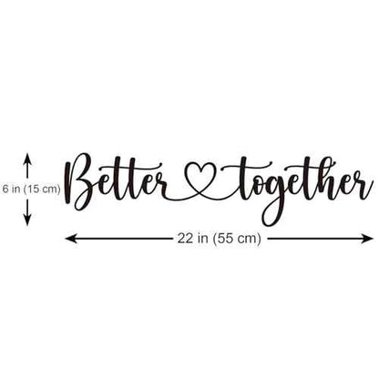 Better Together Vinyl Wall Decal Inspirational Quotes Bedroom Wall Art Decals Home Decor