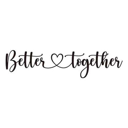 Better Together Vinyl Wall Decal Inspirational Quotes Bedroom Wall Art Decals Home Decor