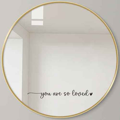 You are so Loved Mirror Decal Vinyl Decal, Bathroom Wall Decals, Mirror Sticker for Girls, Positive Affirmation Decal for Girls Room Bedroom, 15.7x2 inch (Vinyl Decal Without Mirror)