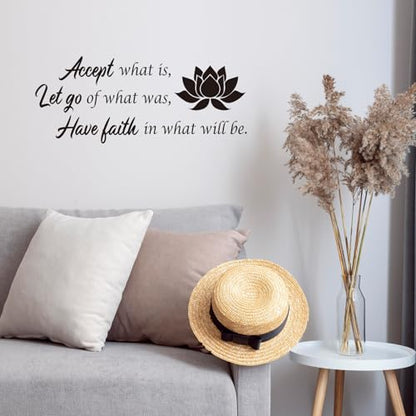 Accept What Is, Let Go of What Was, Have Faith in What Will Be Vinyl Wall Decal - Inspirational Sayings Positive Quotes Art Decal