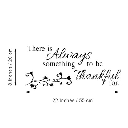 There is Always Something to be Thankful for - Pure Black Vinyl Decal Quotes Separated Letters Home D?cor Art Lettering Wall Sayings Inspirational Words Mural Motto