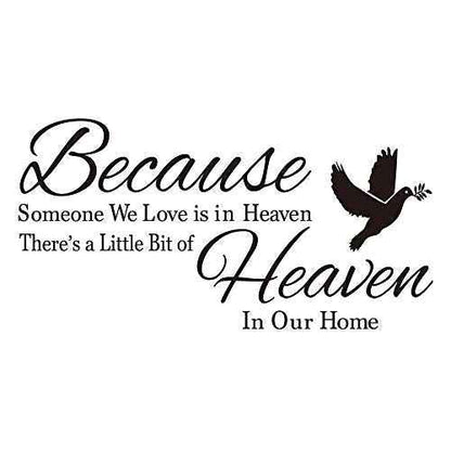 Because Someone We Love is in Heaven There's a Little Bit of Heaven in Our Home Dove Olive Branch
