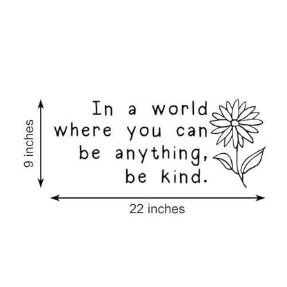 in a World Where You Can Be Anything Be Kind Inspirational Quotes Vinyl Wall Decals Motivational Saying Room Decor Art Lettering