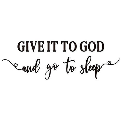 GIVE IT to GOD and go to Sleep - Christian Quotes Vinyl Wall Decal Religious Motto Positive Words Art Font Letters Relaxed Bedtime Sayings Room Stickers Decoration