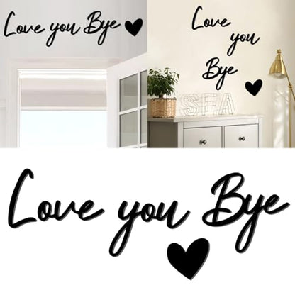 Love You Bye Sign Entryway Decor Wooden Above Door Decoration Decals Peel and Stick Home Family Wall Stickers Decor Entryway Wall Art Sign Black Love Wall Art for Farmhouse Kitchen Living Room Gift