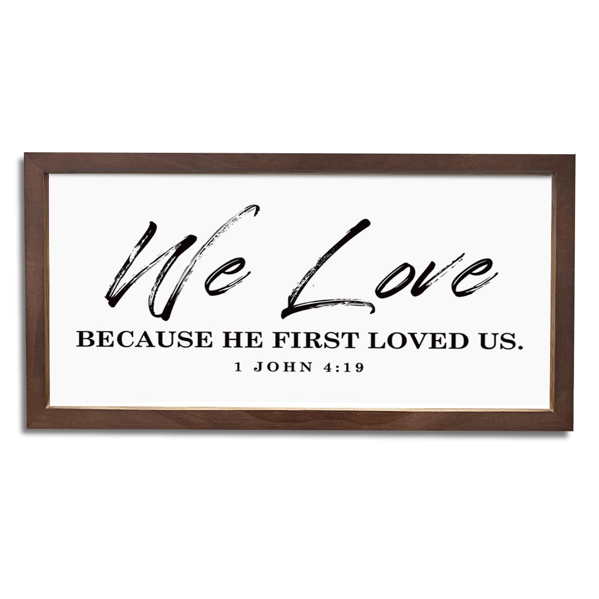 Christian Decor Signs, Farmhouse Wood Framed Sign 15×7.5×0.3 inches, Wall Decoration for Home, Family Room Decor, Bible Verse Scripture 1 John 4:19 Sign - We Love Because He First Loved Us