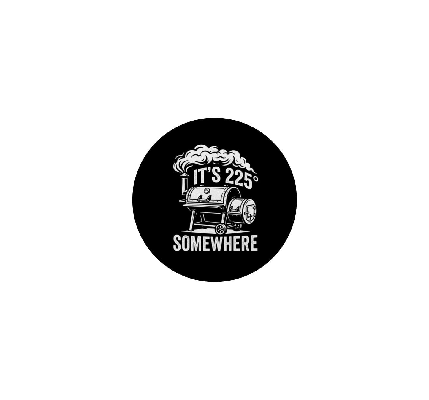 It's 225 Somewhere Funny BBQ Smoker Grill Quote PopSockets Adhesive PopGrip