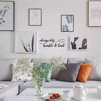 Always Stay Humble & Kind - Carved Letters Inspirational Quotes Vinyl Wall Decal Art Lettering Sticker Motto