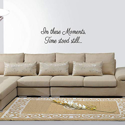 in These Moments Time Stood Still Wall Decal Art Decoration Room D?cor Vinyl Lettering Motto Inspirational Words