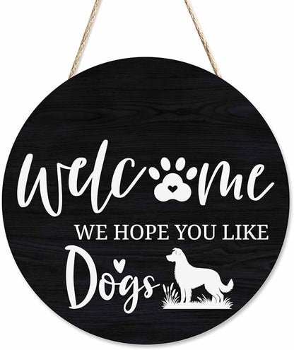 Cute Welcome Sign for Front Door We Hope You Like Dogs 12x12 in Hanging Outdoor Home Porch Decorations
