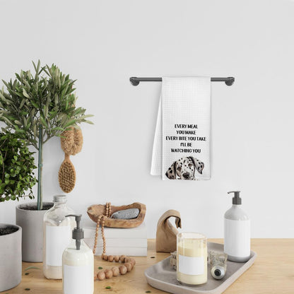KFXHANGD Funny Dalmatian Dog Kitchen Towels, Dalmatian Dog Gifts for Women Men Kids, Every Meal You Make Every Bite You Take Dish Towels, Dogs Lover Themed Hand Tea Towel for Bathroom Kitchen, 16x24