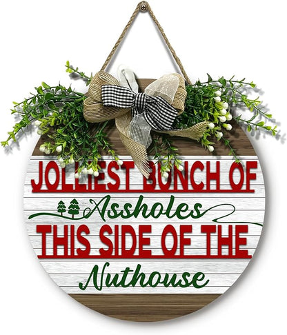 Christmas Door Sign Jolliest Bunch of A-holes Door Sign Wooden This Side of The Nuthouse Front Door Hanger Sign Holiday Welcome Door Decoration Winter Wreath Home Decor 12 inch